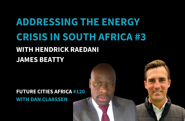 Podcast By Hendrick Raedani and James Beatty about Addressing the Energy Crisis in South Africa: Episode 3