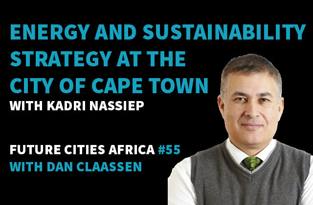 Podcast By Kadri Nassiep about Energy and Sustainability Strategy at the City of Cape Town
