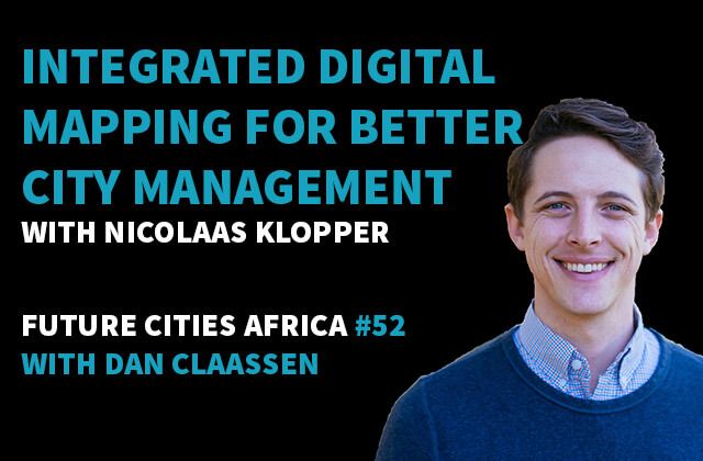 Podcast By Nicolaas Klopper about Integrated Digital Mapping for Better City Management