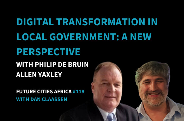 Podcast By Philip De Bruin and Allen Yaxley about Digital Transformation In Local Government: A New Perspective