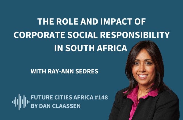 The Role and Impact of Corporate Social Responsibility in South Africa 