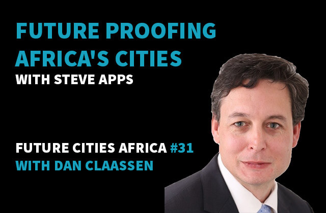 Podcast By Steve Apps about Future Proofing Africa's Cities