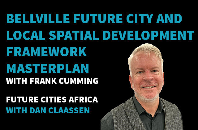 Frank Cumming is Director for Urban Catalytic Investments at the City of Cape Town. We discuss city mega projects, the Bellvi ...