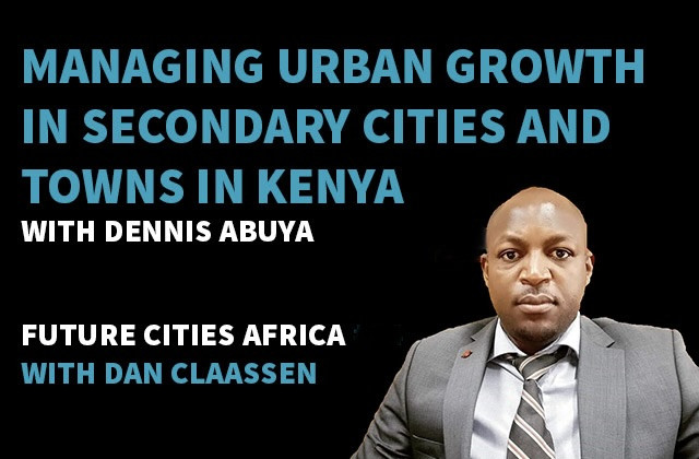 Episode 6 of the Series focussing on urban governance and how to get it right in managing urban growth in towns and cities in ...